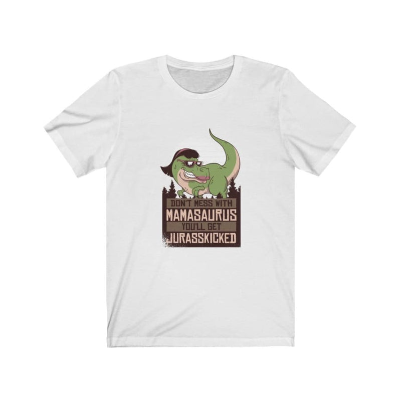 Dinosaur Women Tee <br> Don't Mess With Mamasaurus